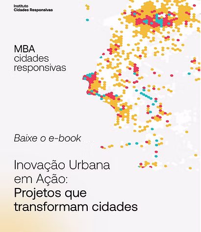 Inovação Urbana em Ação: Projetos que Transformam Cidades