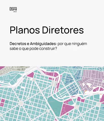 Planos Diretores: Decretos e Ambiguidades — por que ninguém sabe o que pode construir?